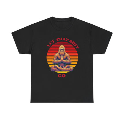 This tee depicts bigfoot sitting in front of a broken up circle in which the parts of the circle are in different shades of red, orange and yellow. The words "Let That Shit Go" is written in the same shade as the top part of the circle. This tee is black